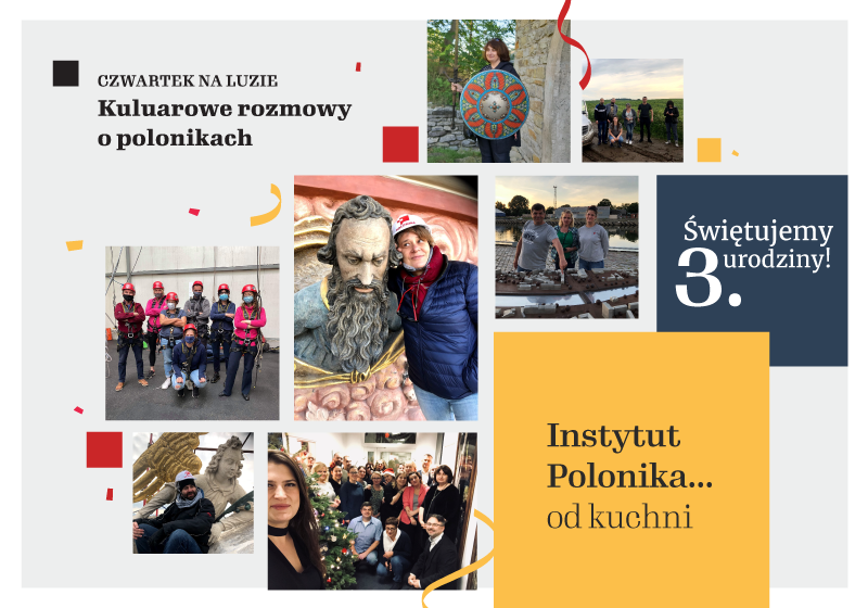 Instytut Polonika... od kuchni! Świętujemy 3. urodziny