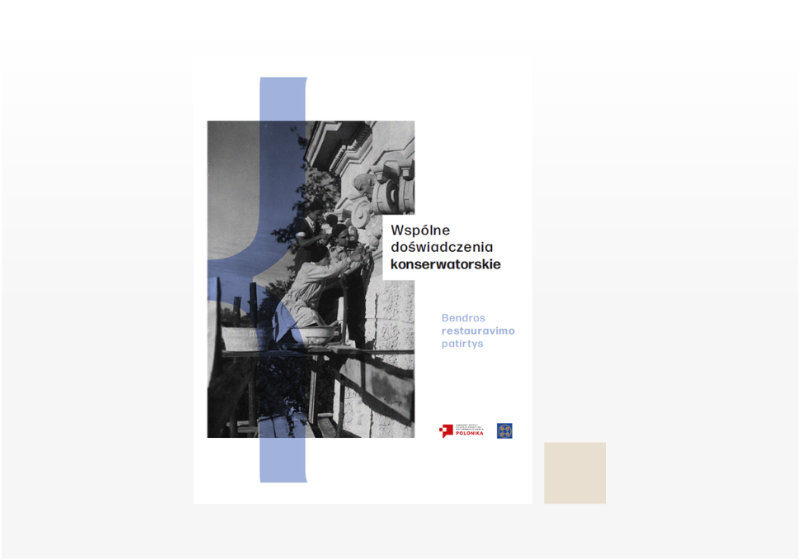 Wspólne doświadczenia konserwatorskie / Bendros restauravimo patirtys
